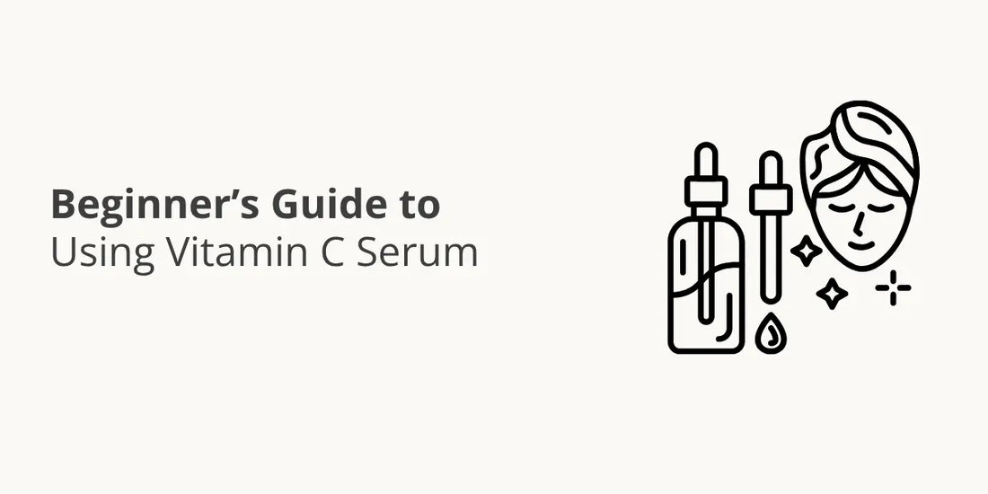 Beginner’s Guide to Using Vitamin C Serum
