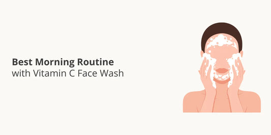 Best Morning Routine with Vitamin C Face Wash