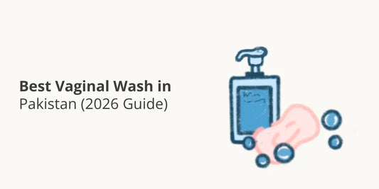 Best Vaginal Wash in Pakistan (2026 Guide)