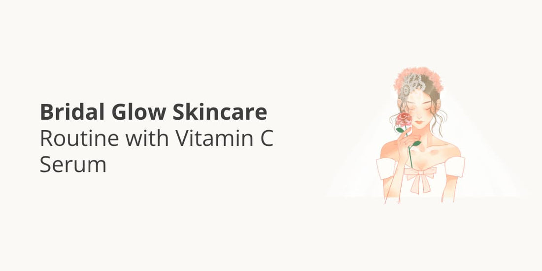 Bridal Glow Skincare Routine with Vitamin C Serum