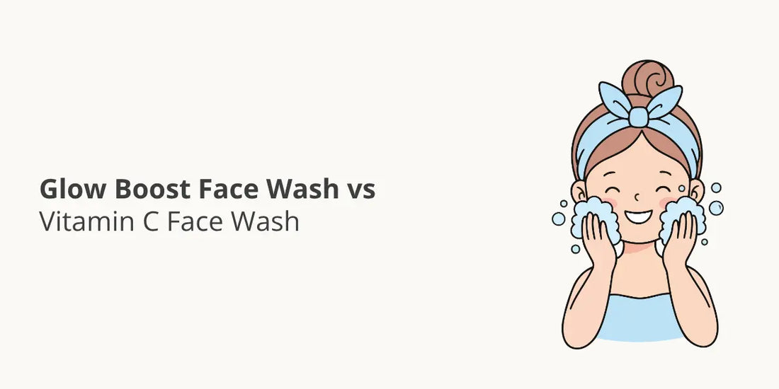 Glow Boost Face Wash vs Vitamin C Face Wash