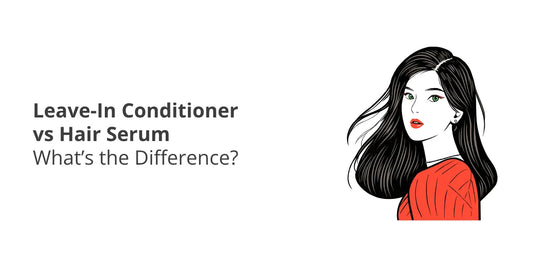 Leave-In Conditioner vs Hair Serum — What’s the Difference?