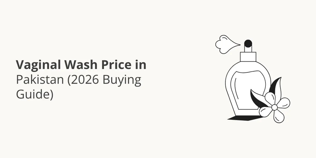Vaginal Wash Price in Pakistan (2026 Buying Guide)