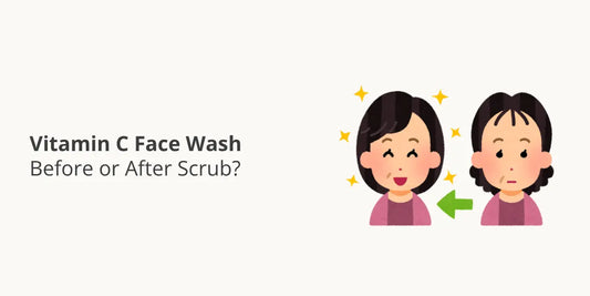 Vitamin C Face Wash Before or After Scrub?