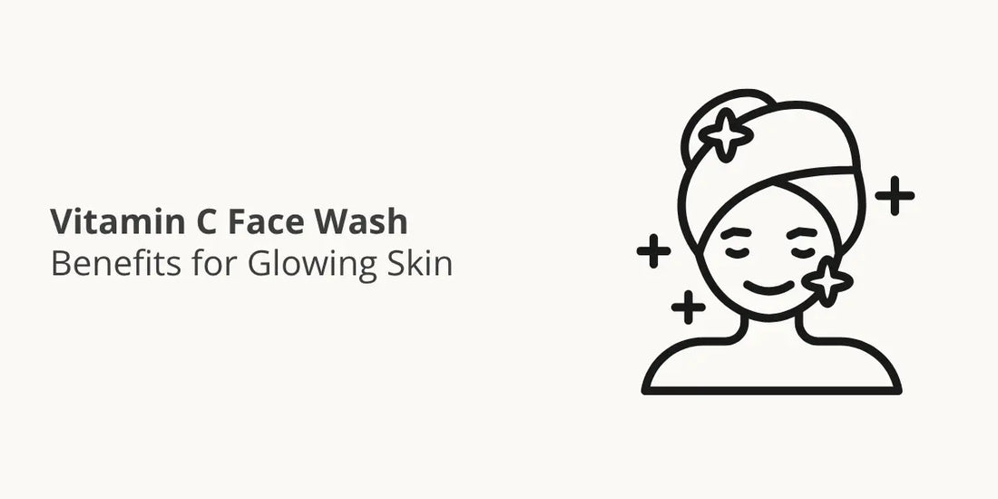 Vitamin C Face Wash Benefits for Glowing Skin