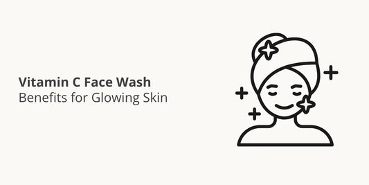 Vitamin C Face Wash Benefits for Glowing Skin