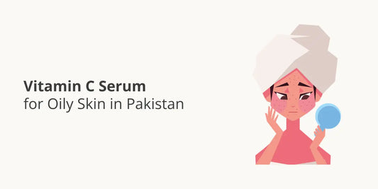 Vitamin C Serum for Oily Skin in Pakistan