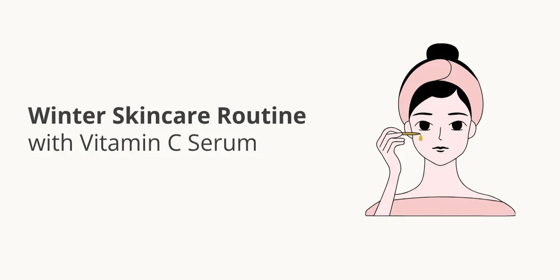 Winter Skincare Routine with Vitamin C Serum