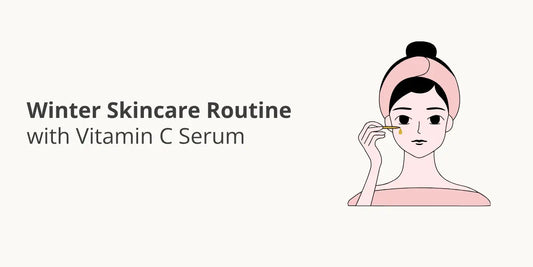 Winter Skincare Routine with Vitamin C Serum