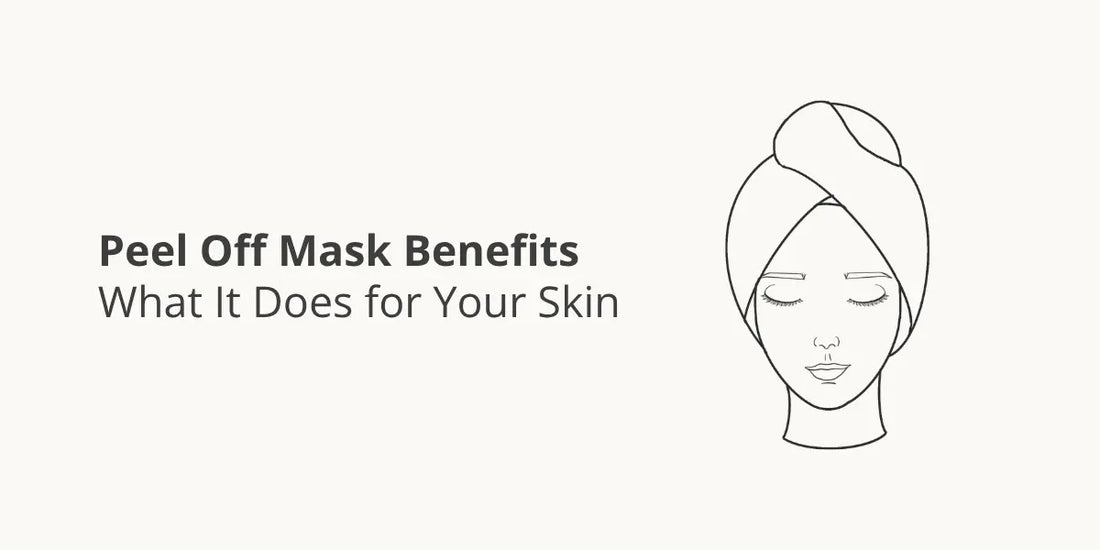 Peel Off Mask Benefits – What It Does for Your Skin