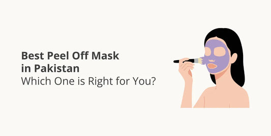 Best Peel Off Mask in Pakistan – Which One is Right for You?