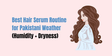 SACHET Revival and Anti-Frizz Hair Serums – best serum routine for humidity and dryness in Pakistan