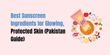 Best Sunscreen Ingredients for Glowing, Protected Skin