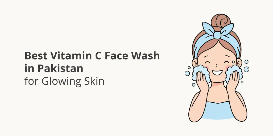 Best Vitamin C Face Wash in Pakistan for Glowing Skin