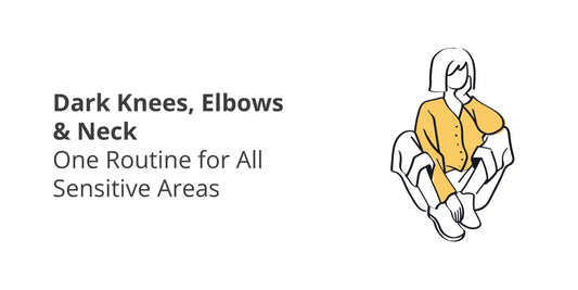 Dark Knees, Elbows & Neck Whitening in Pakistan — One Simple Routine That Works