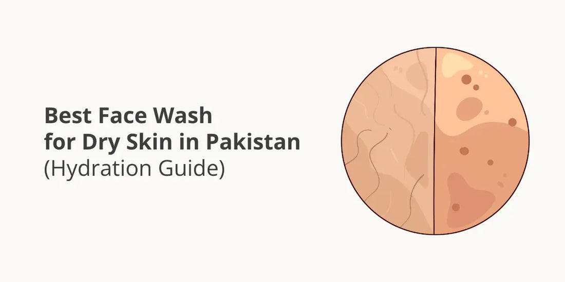 Best Face Wash for Dry Skin in Pakistan (Hydration Guide)