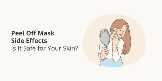 Peel Off Mask Side Effects – Is It Safe for Your Skin?