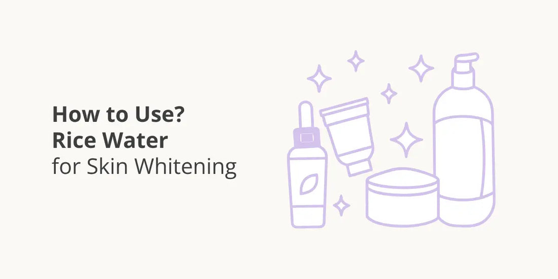 How to Use Rice Water for Skin Brightening