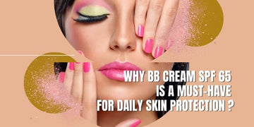 Why SACHET's BB Cream SPF 65 is a Must-Have for Daily Skin Protection