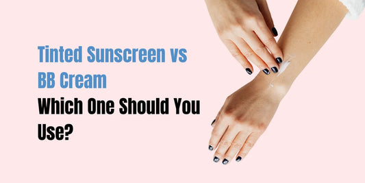 Tinted Sunscreen vs BB Cream
