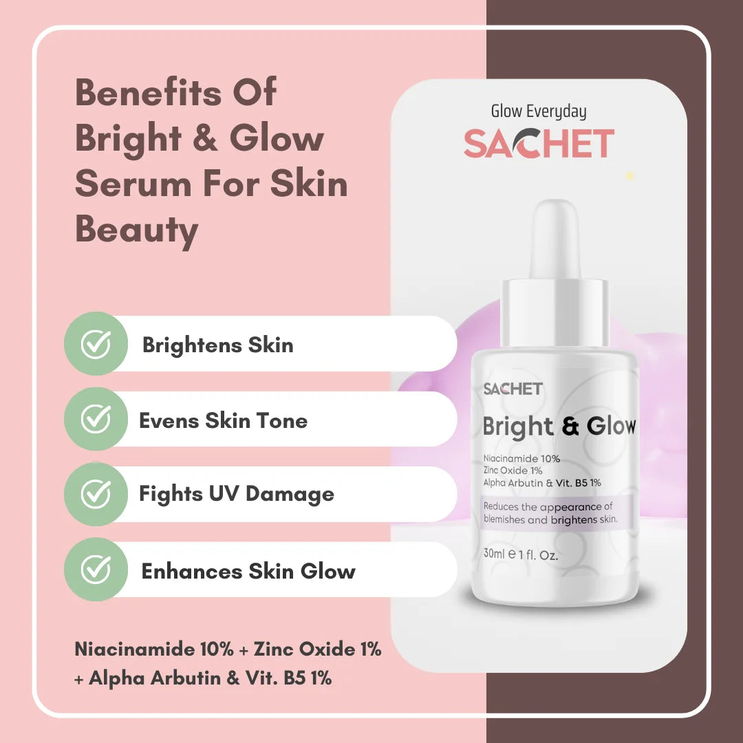 Bright and Glow Serum - Niacinamide 10% + Zinc Oxide 1% + Alpha Arbutin & Vit. B5 1% | sachetcare.com