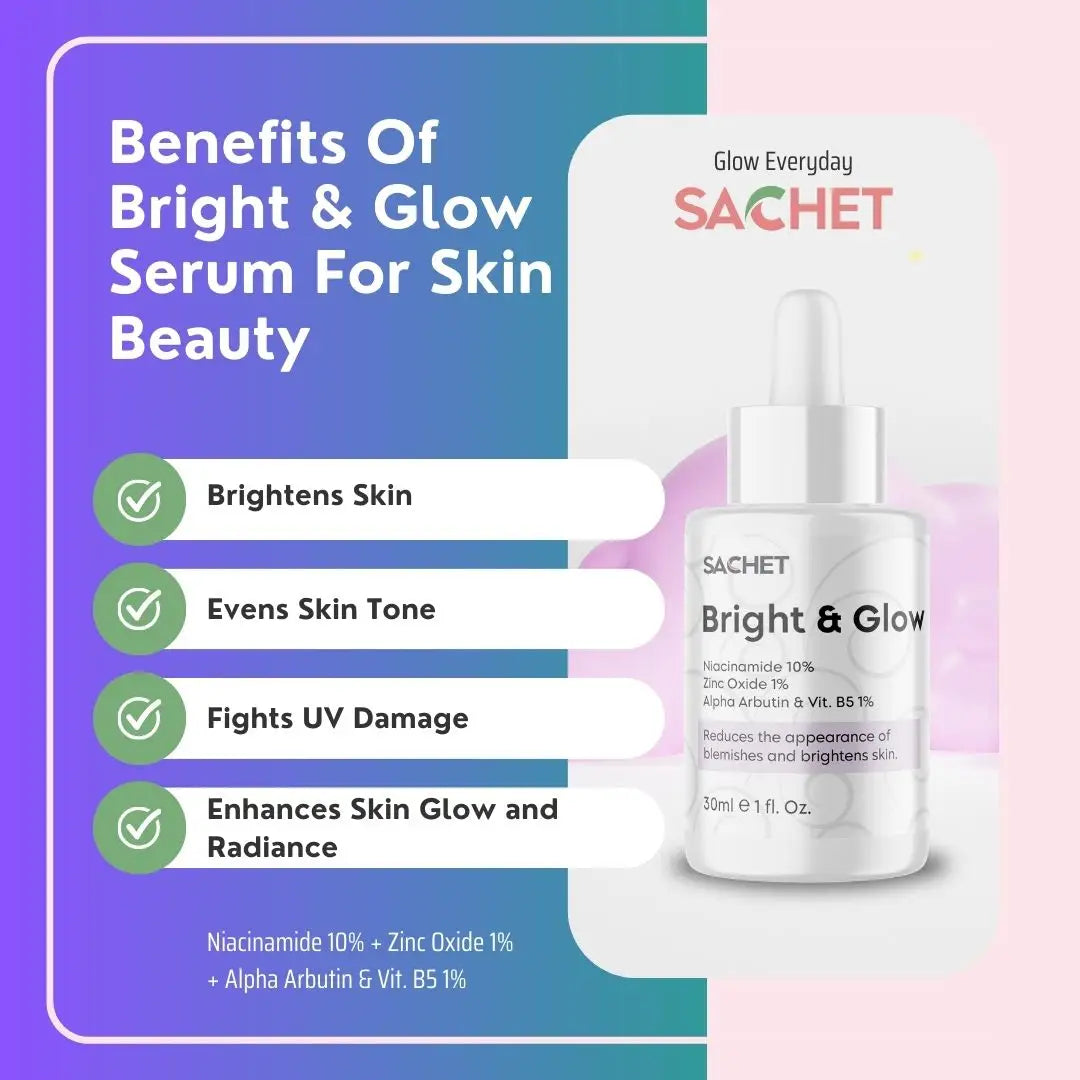 Bright and Glow Serum - Niacinamide 10% + Zinc Oxide 1% + Alpha Arbutin & Vit. B5 1% | sachetcare.com