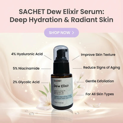 Dew Elixir Serum – Hydrating & Anti-Aging Glow | SACHET Pakistan